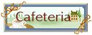Cafeteria